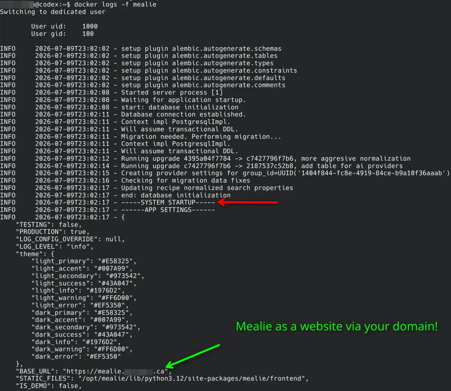 If you see SYSTEM STARTUP followed by your configured BASE_URL, the application initialized successfully.