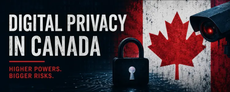 Digital image with a lock and the Canadian flag in the background with a camera overlooking the flag with the caption "Higher Powers. Bigger Risks."